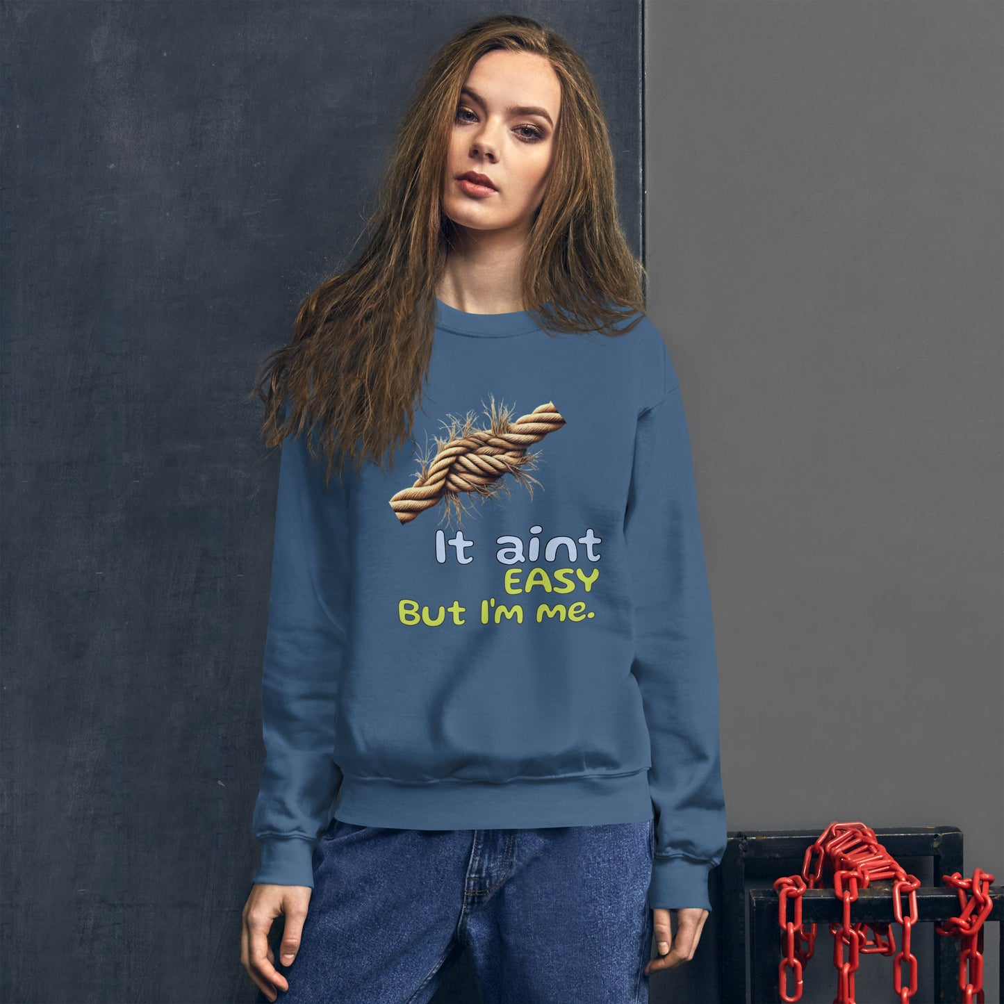 It aint easy - rope - Unisex Sweatshirt