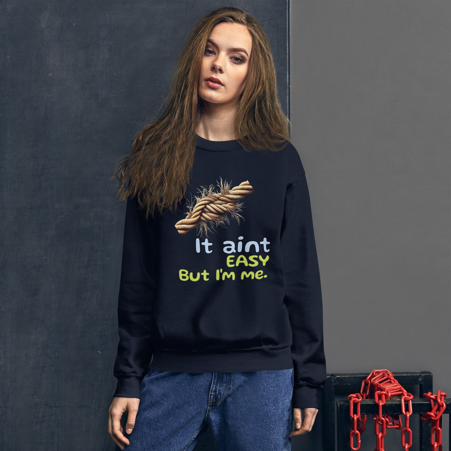 It aint easy - rope - Unisex Sweatshirt