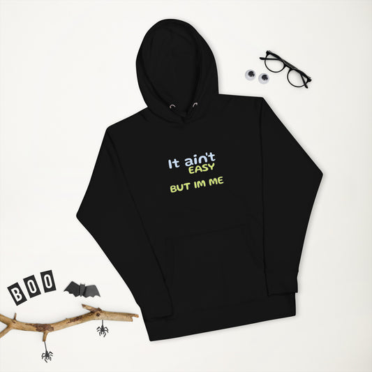 It aint easy - Unisex Hoodie