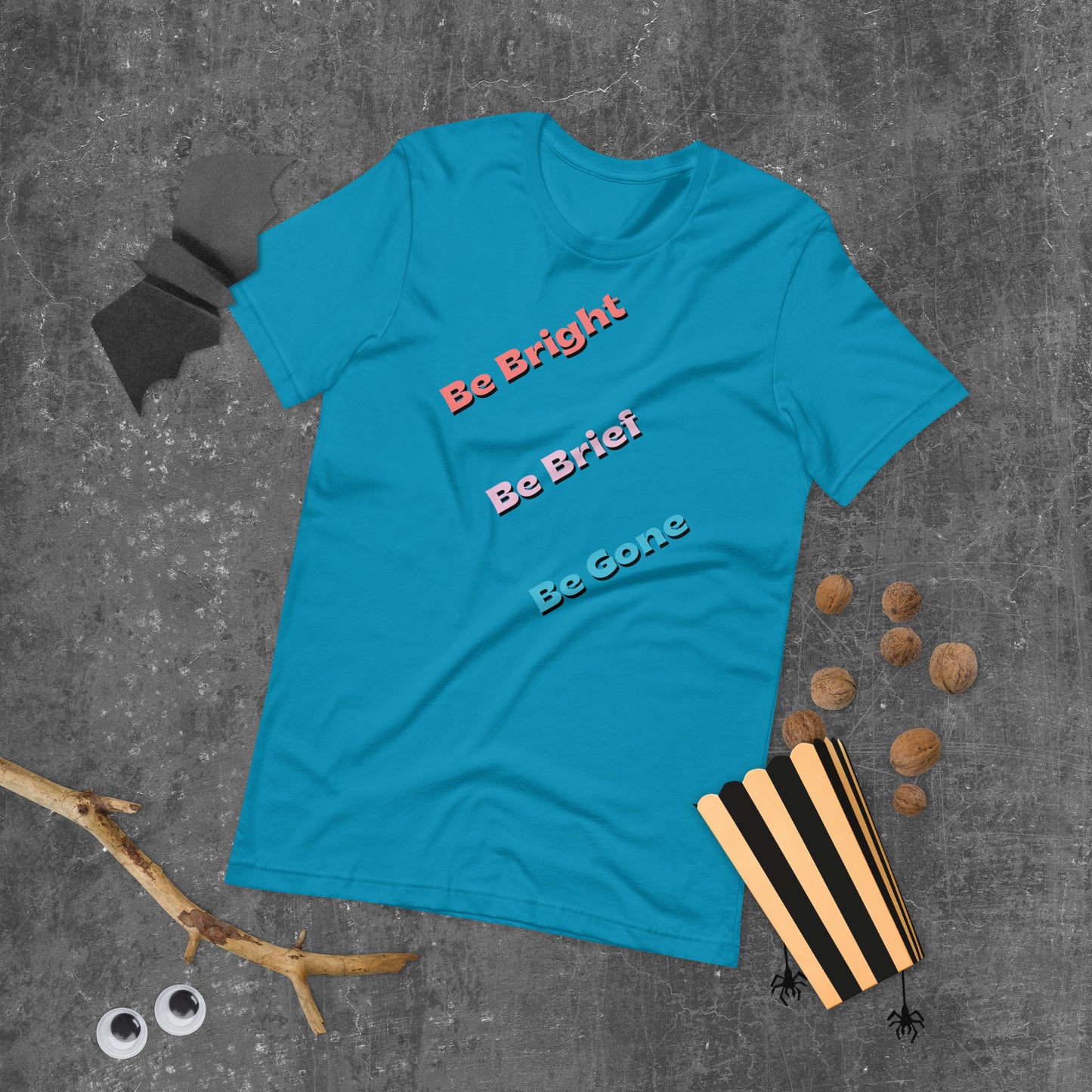 Be Gone! (Two sides) Unisex t-shirt