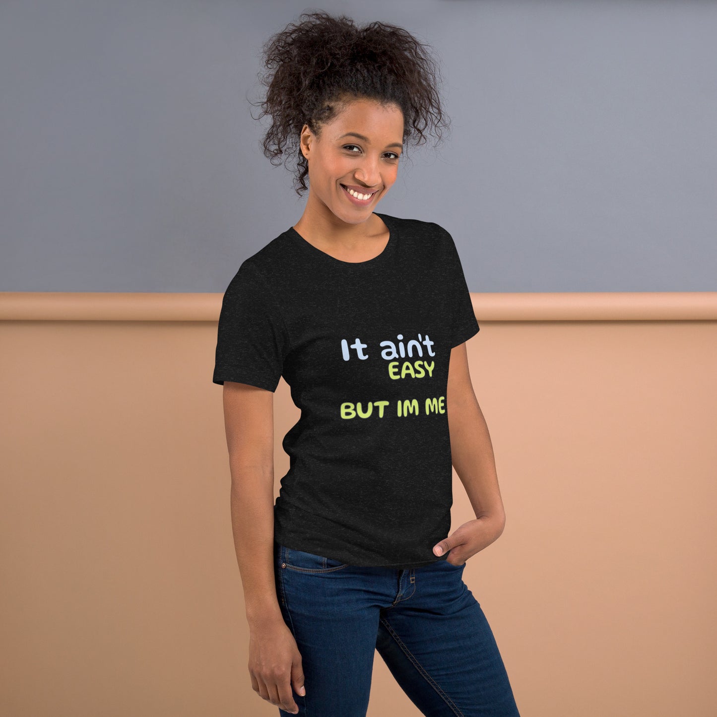 It aint easy - Unisex t-shirt