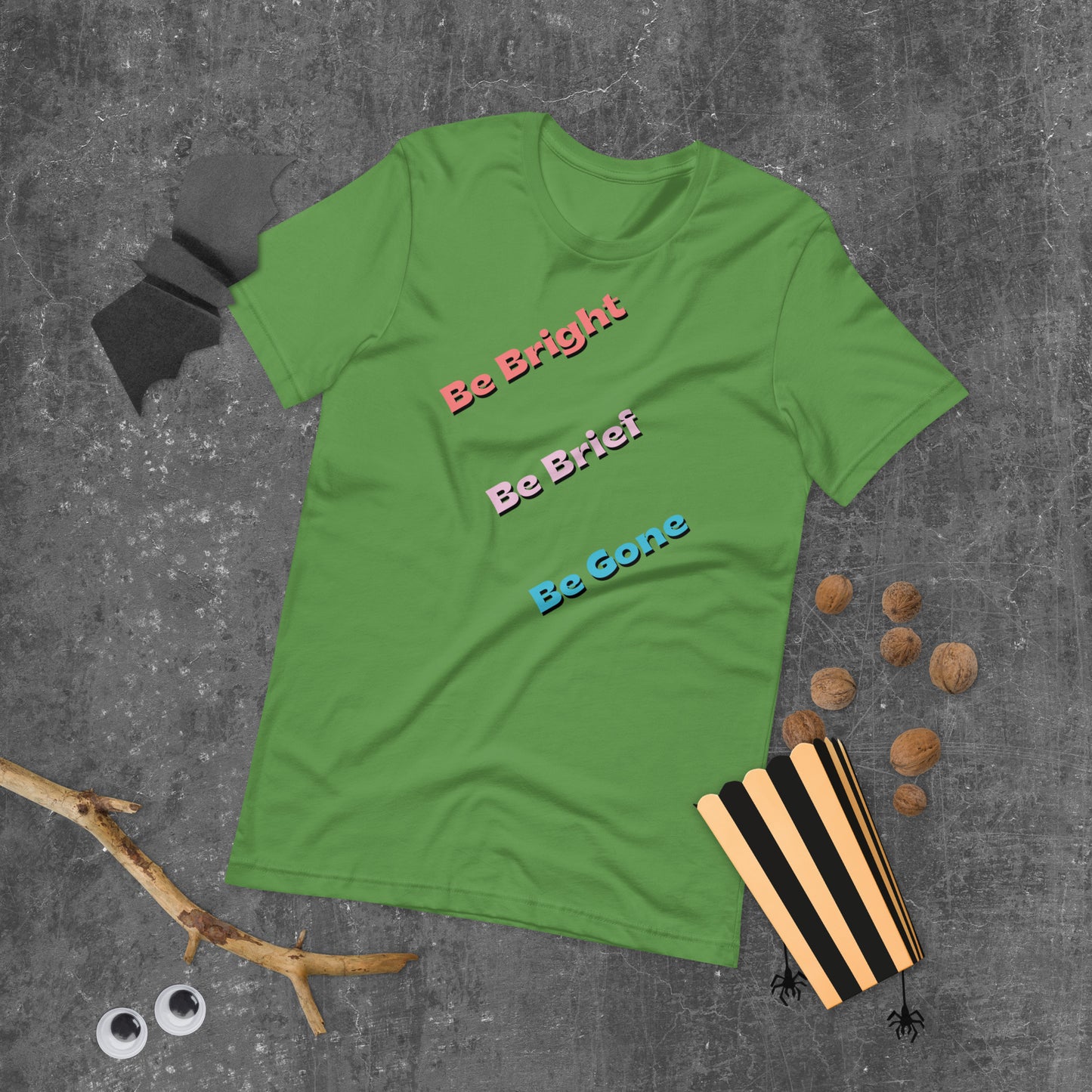 Be Gone! (Two sides) Unisex t-shirt