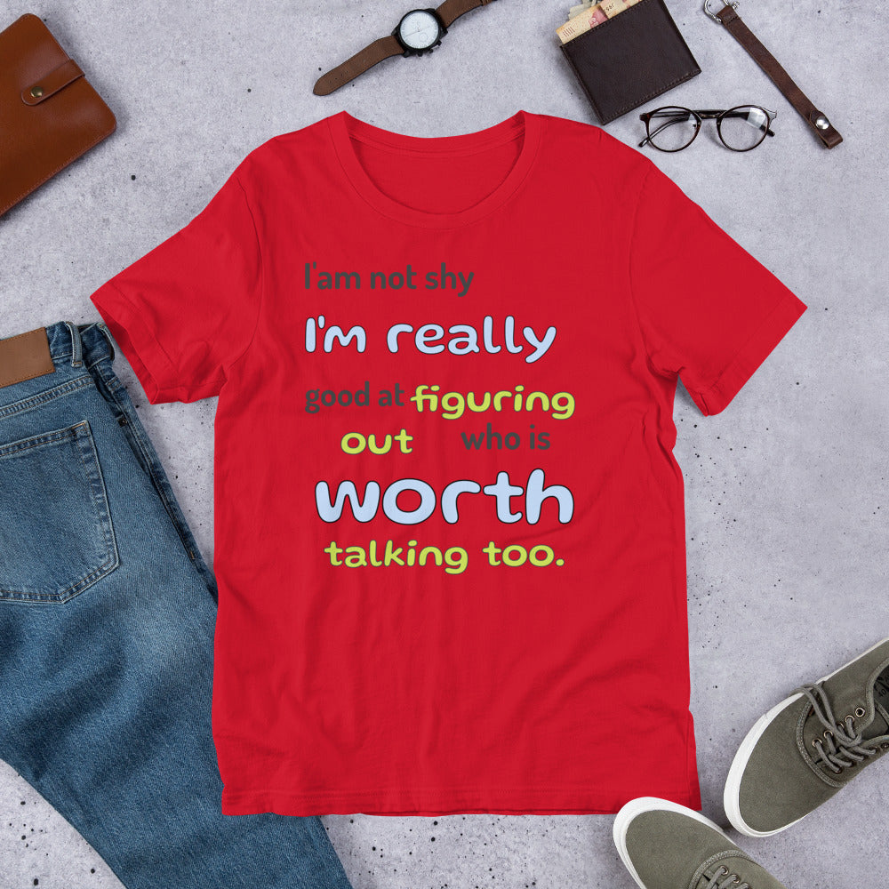 I'm not shy - Unisex t-shirt