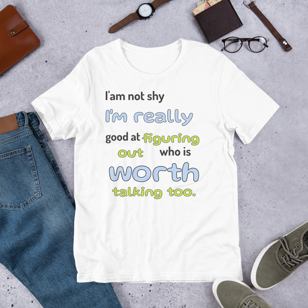 I'm not shy - Unisex t-shirt