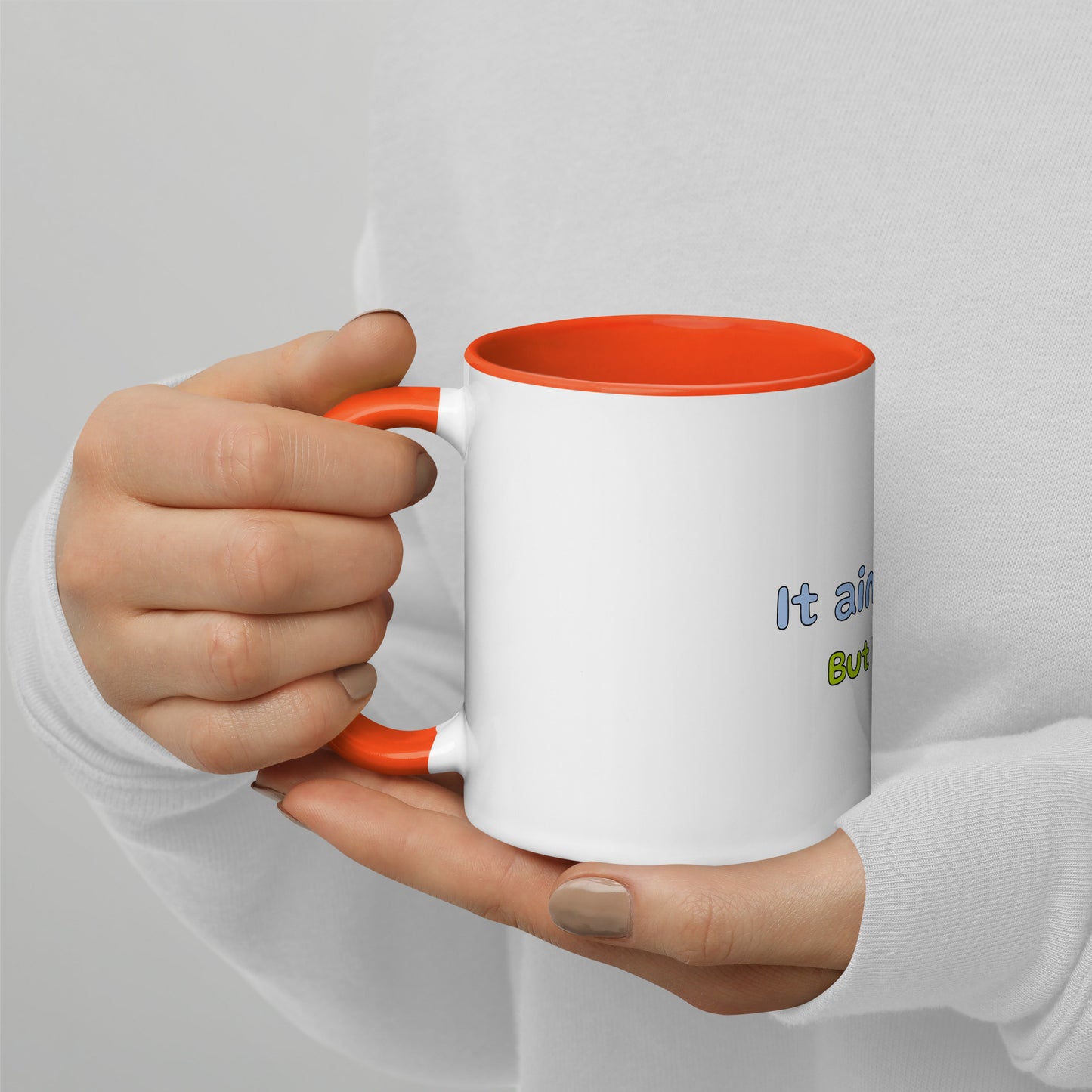 It aint easy - Mug with Color Inside