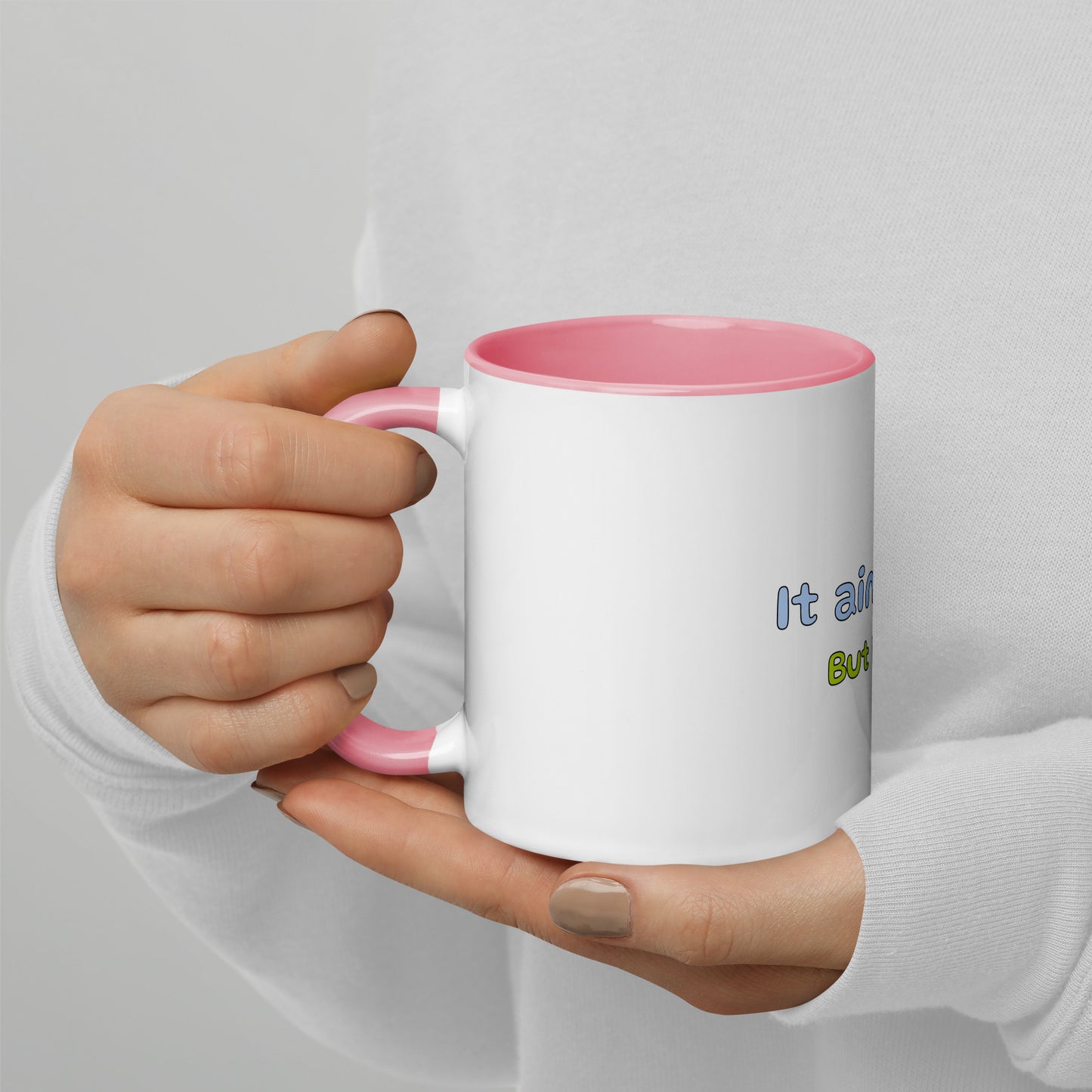 It aint easy - Mug with Color Inside