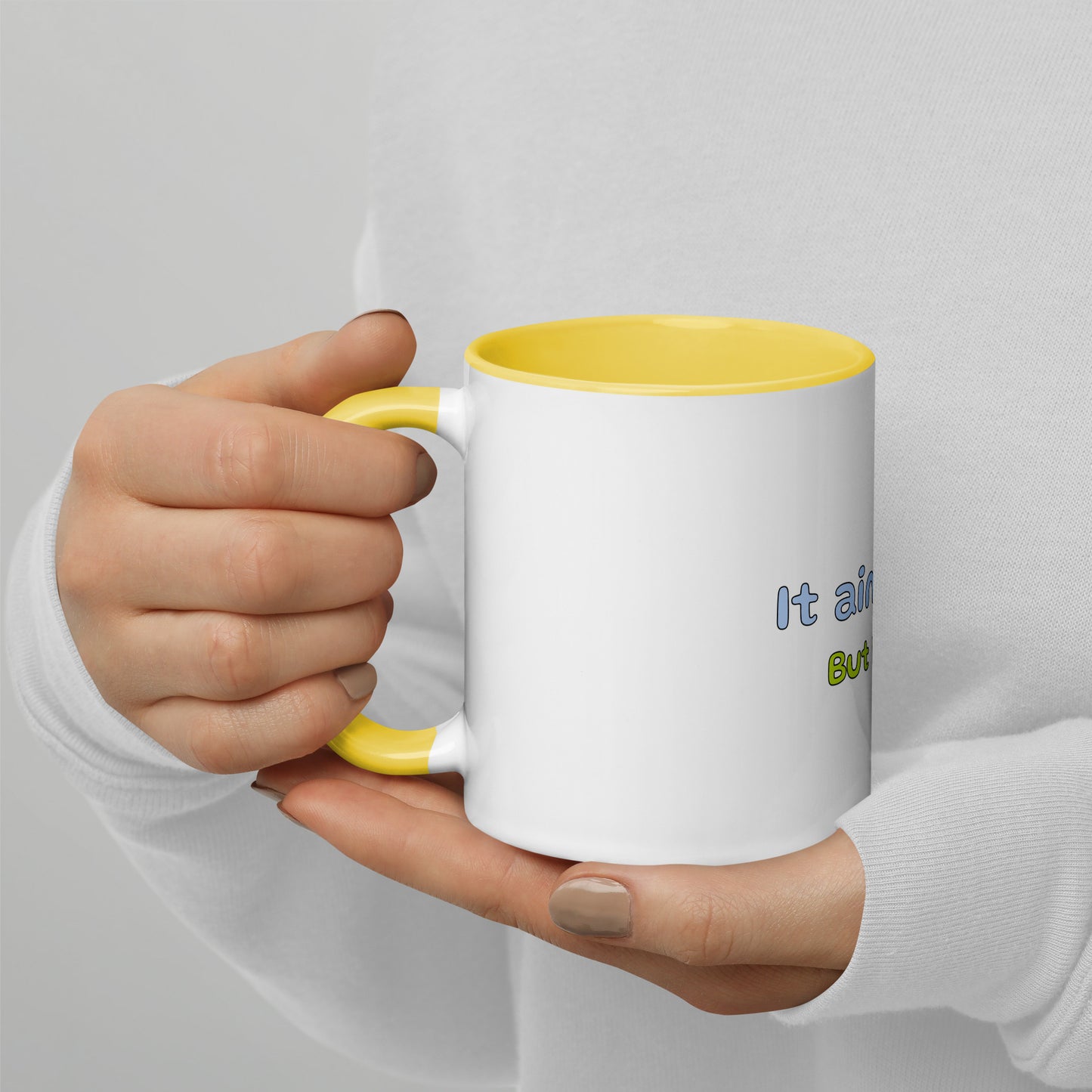 It aint easy - Mug with Color Inside